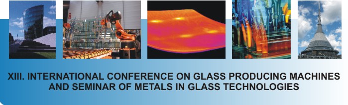 XIII. Conference on Glass producing machines and seminar of metals in glass technologies